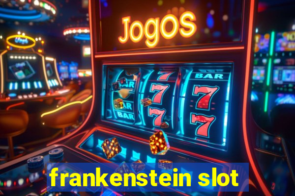 frankenstein slot