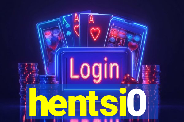 hentsi0