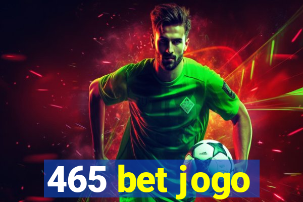 465 bet jogo