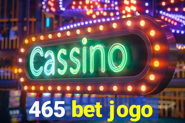 465 bet jogo