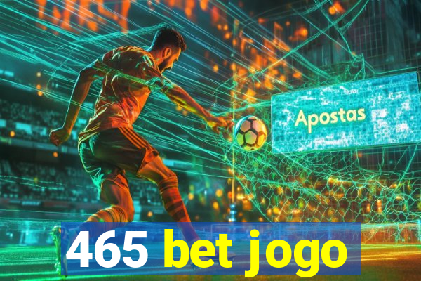 465 bet jogo