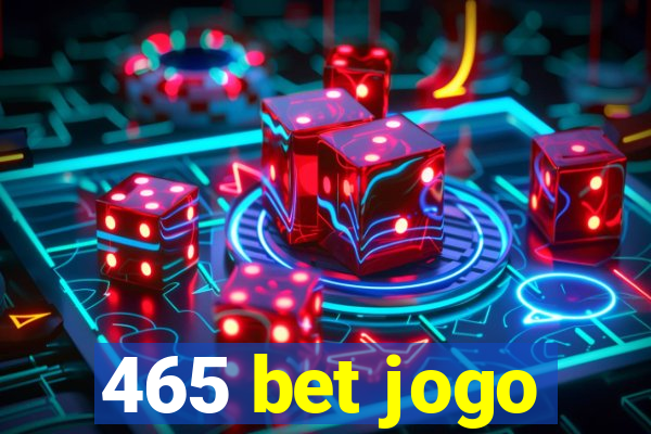 465 bet jogo