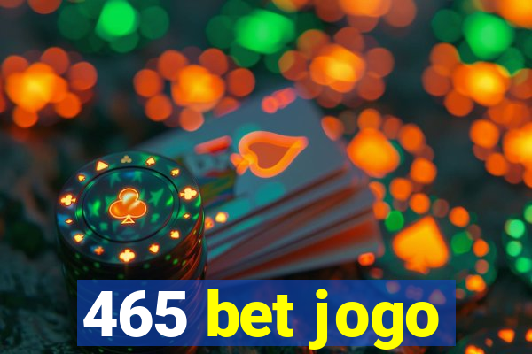 465 bet jogo