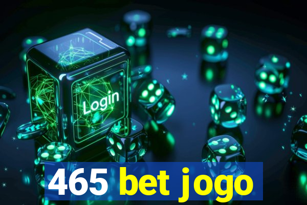 465 bet jogo