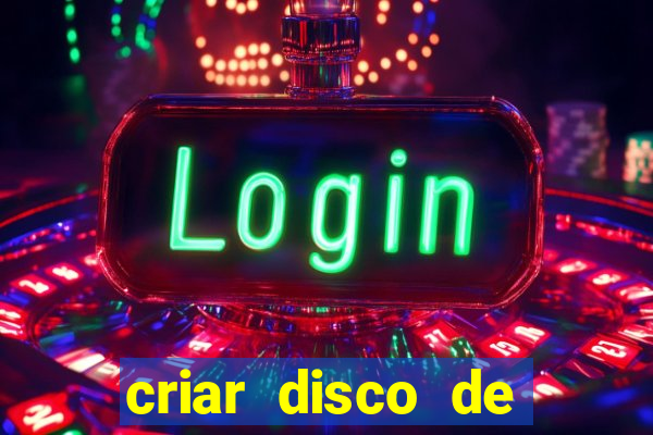 criar disco de boot windows