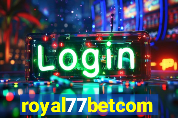 royal77betcom