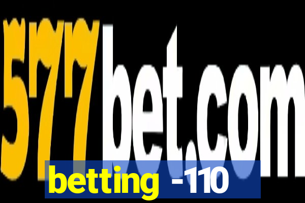 betting -110