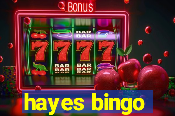 hayes bingo