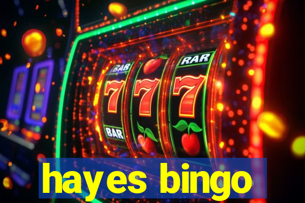 hayes bingo