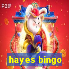 hayes bingo