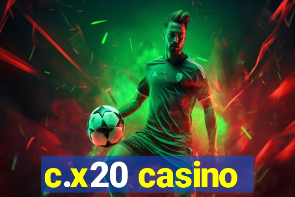 c.x20 casino