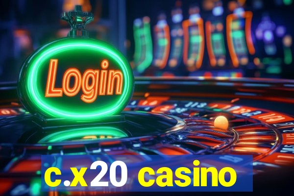 c.x20 casino