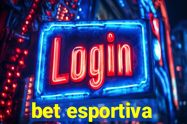 bet esportiva