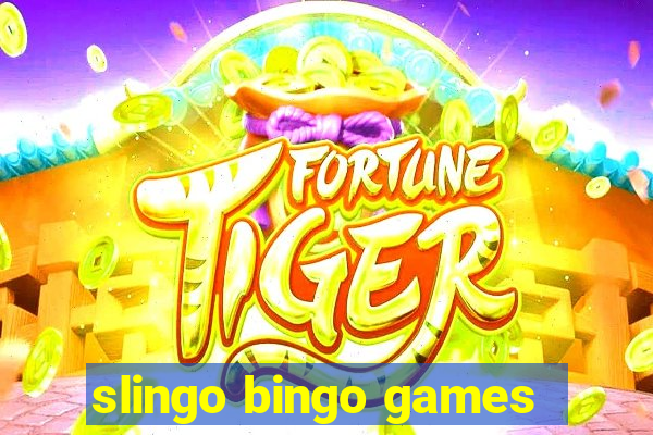 slingo bingo games