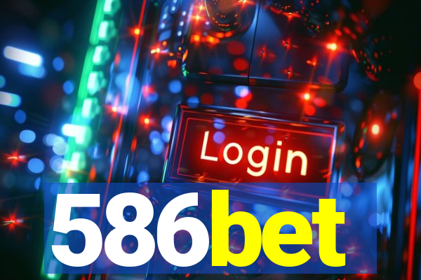 586bet