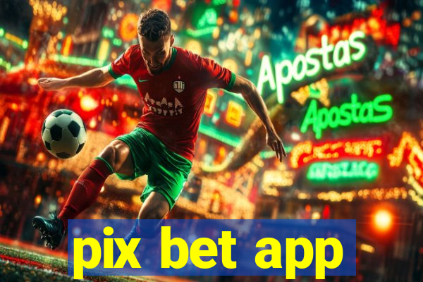 pix bet app