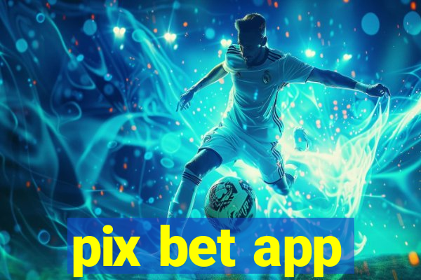 pix bet app