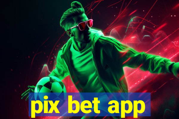 pix bet app