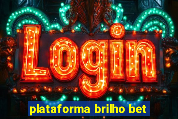 plataforma brilho bet