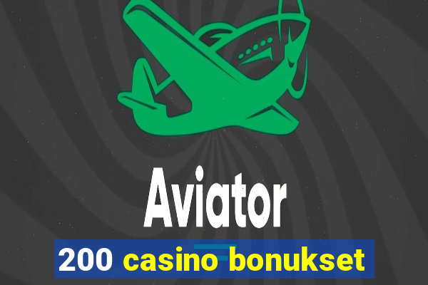 200 casino bonukset