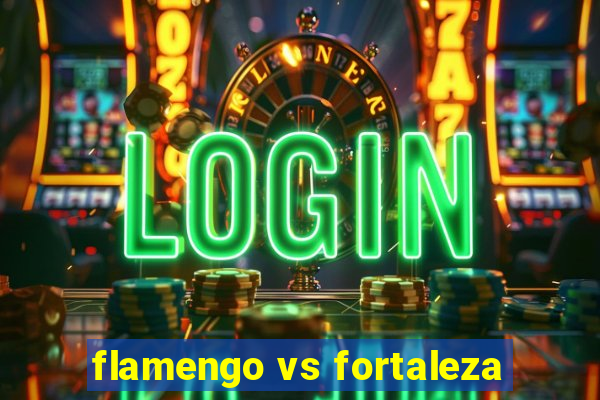 flamengo vs fortaleza