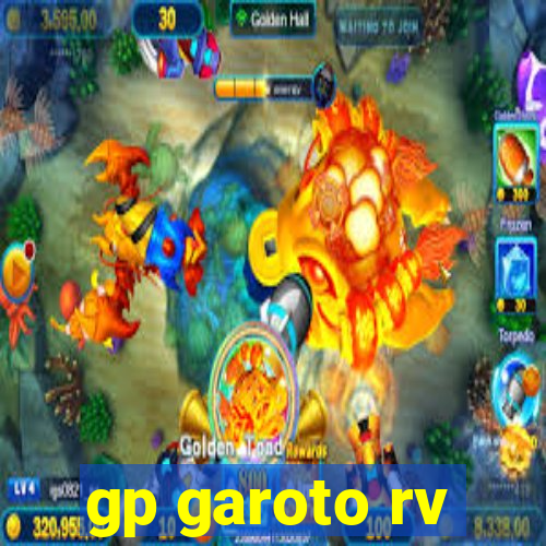 gp garoto rv