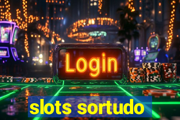 slots sortudo