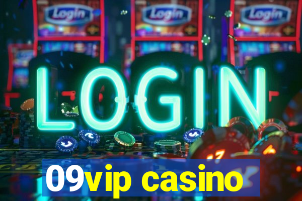 09vip casino