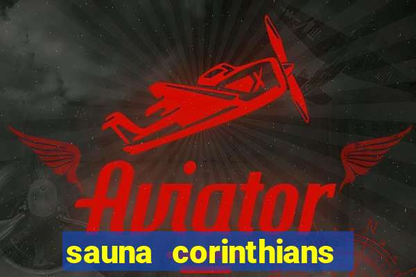 sauna corinthians santo andr茅