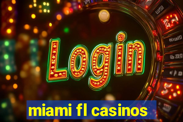 miami fl casinos