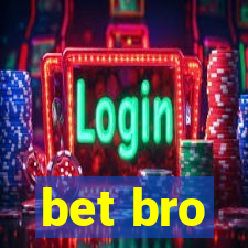 bet bro