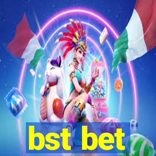 bst bet