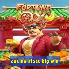 casino slots big win