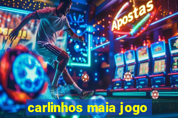 carlinhos maia jogo