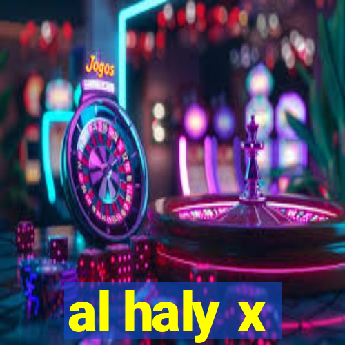 al haly x