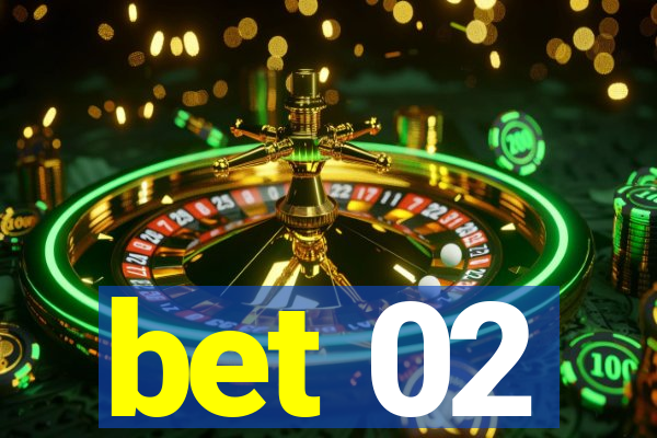 bet 02