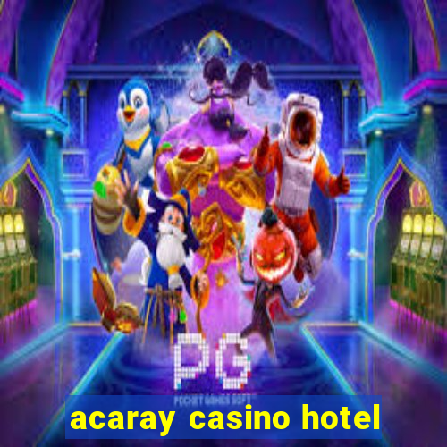 acaray casino hotel