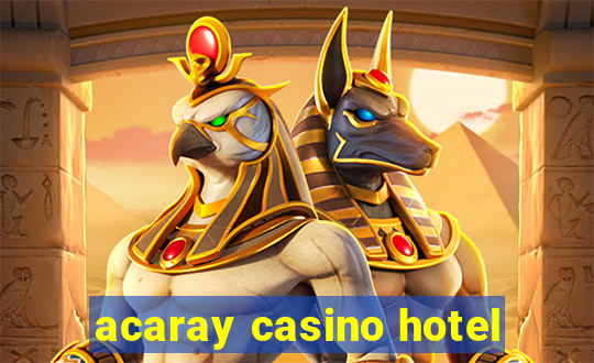 acaray casino hotel