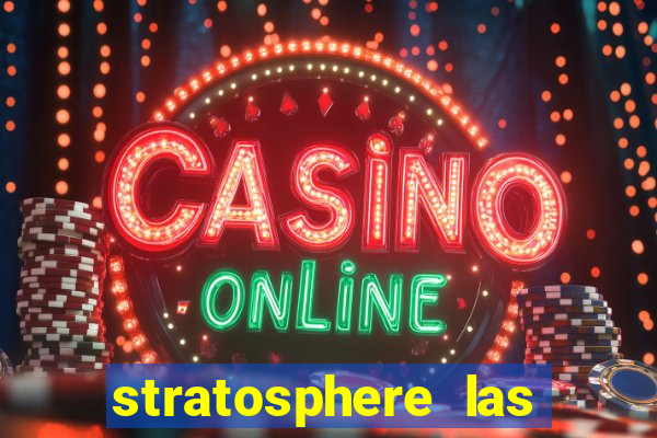 stratosphere las vegas casino