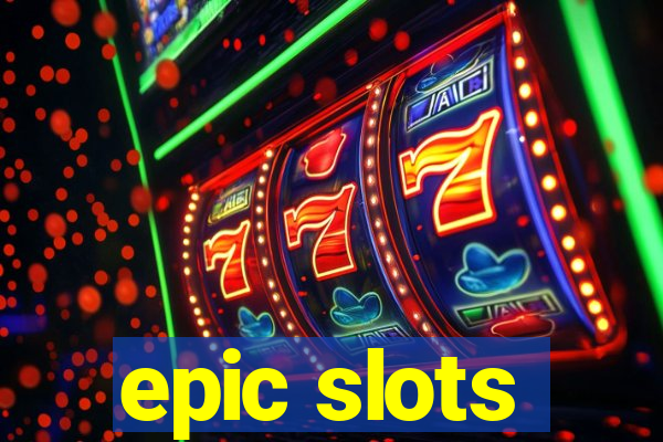 epic slots