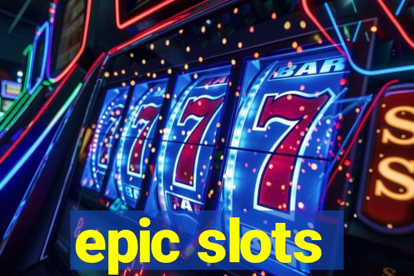 epic slots