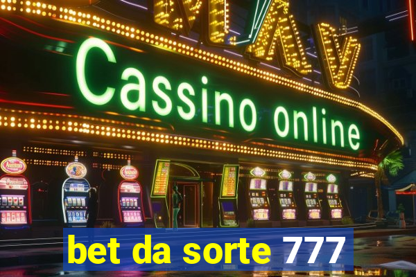 bet da sorte 777