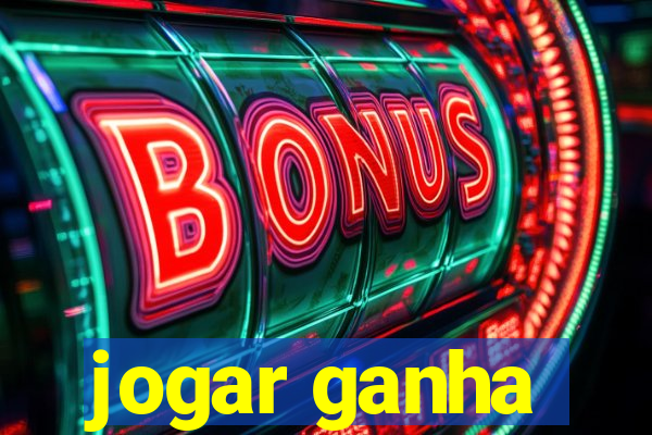 jogar ganha