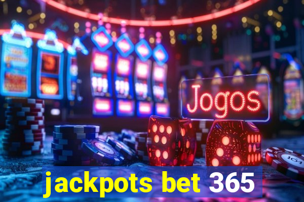 jackpots bet 365