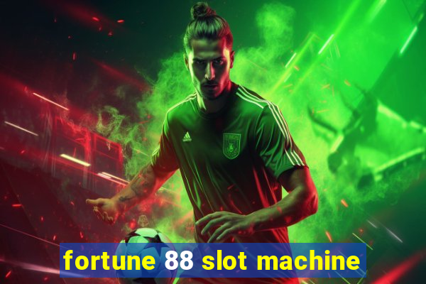 fortune 88 slot machine