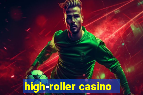 high-roller casino