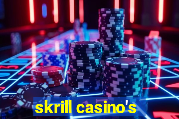 skrill casino's