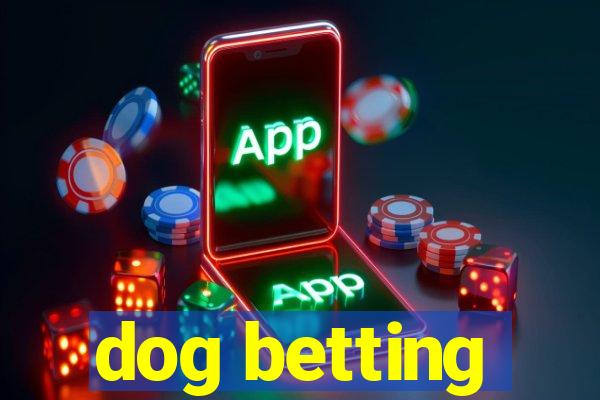 dog betting