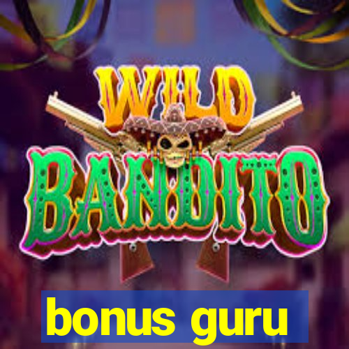 bonus guru