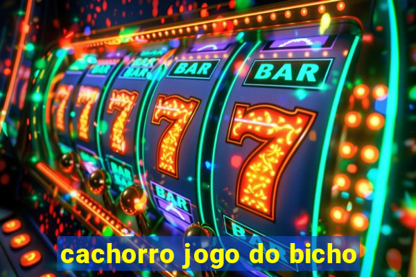 cachorro jogo do bicho